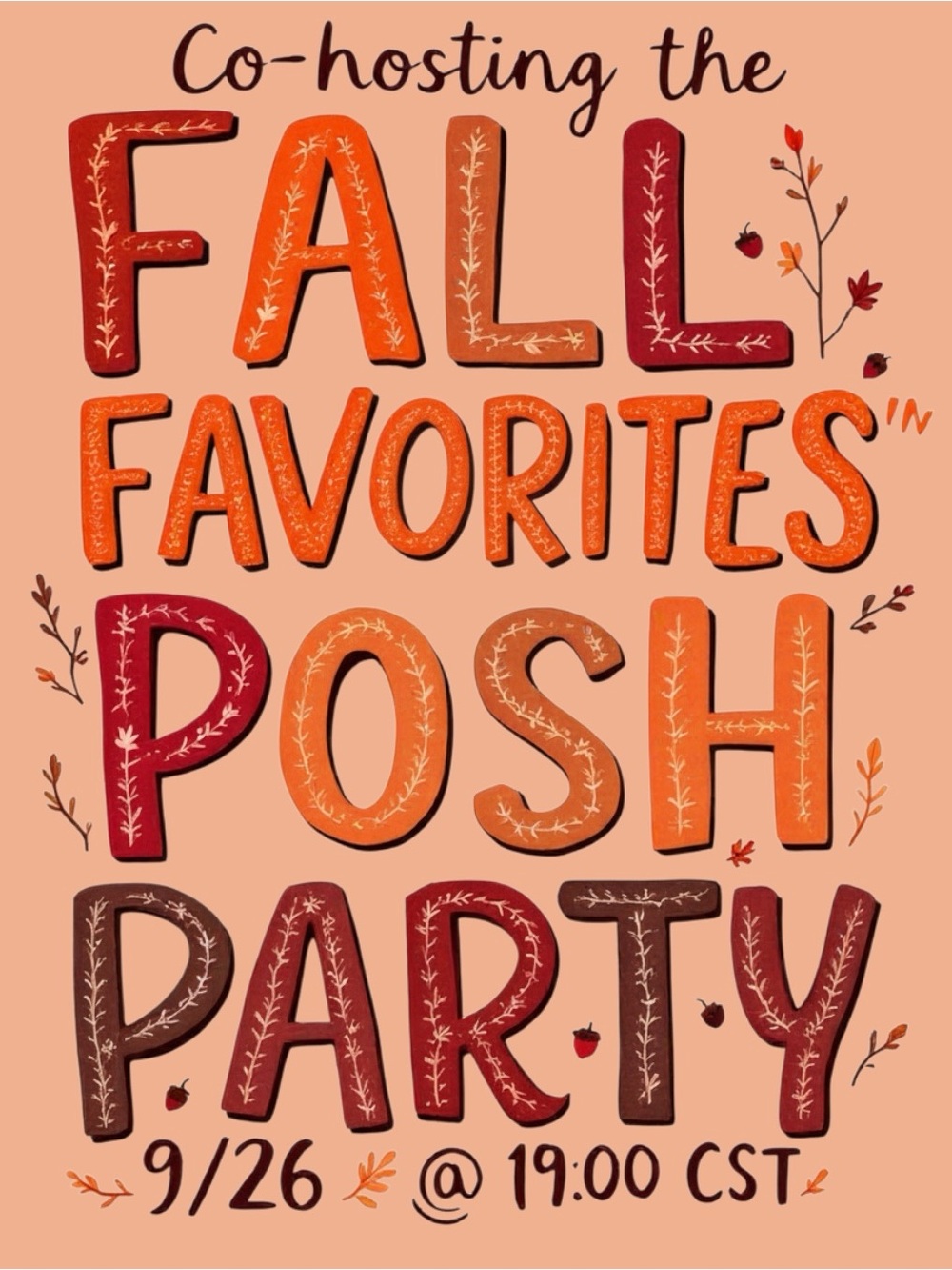Hosting FALL FAVORITES Posh Party 9/30/26 @ 9:00. Sign up for Host Picks!
